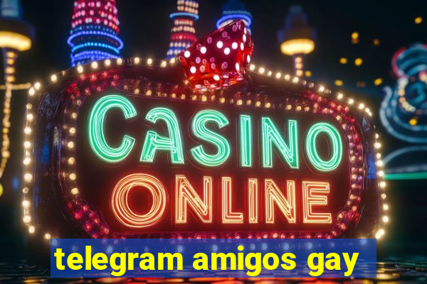 telegram amigos gay